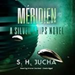 Méridien: A Silver Ships Novel, Book 3
