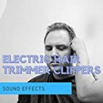 Electric Hair Trimmer Clippers Sound Effects